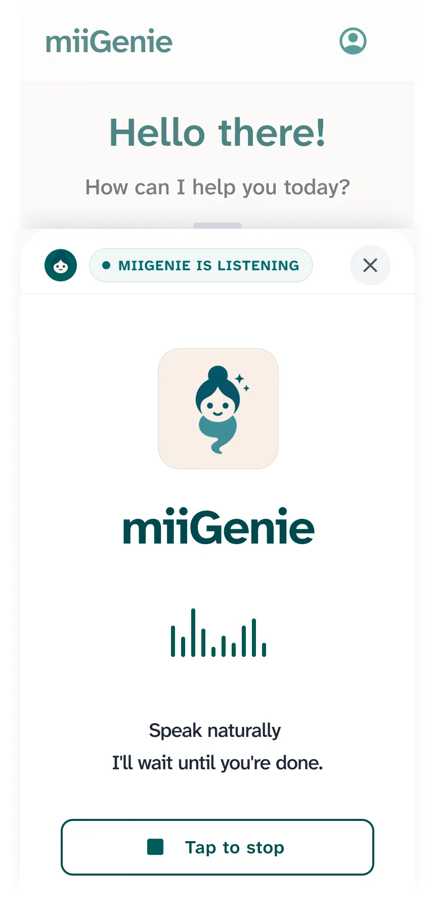 Listening screen: speak naturally, I'll wait until you're done, with a tap-to-stop control